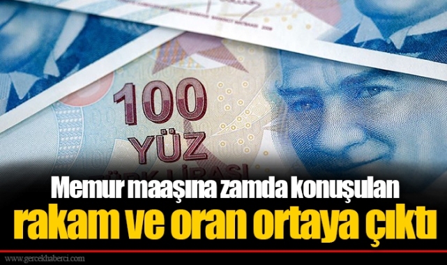Memur maaşına zamda konuşulan rakam ve oran ortaya çıktı