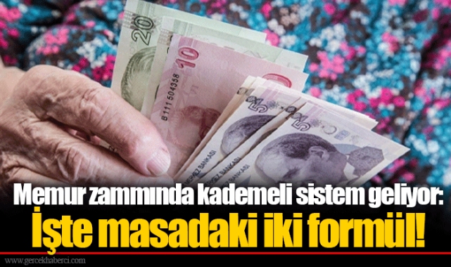 Memur zammında kademeli sistem geliyor: İşte masadaki iki formül!