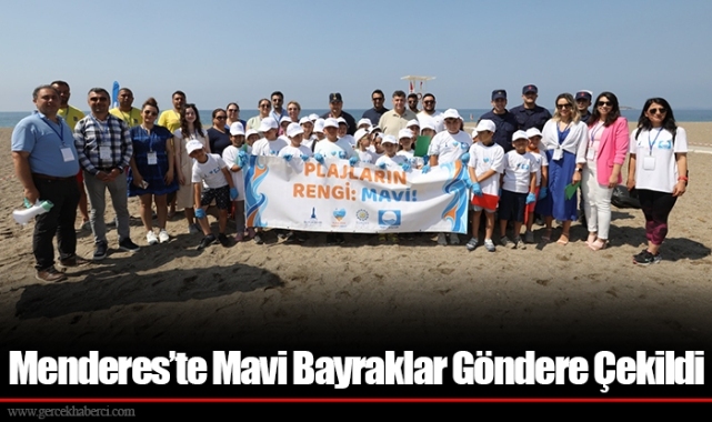 Menderes’te Mavi Bayraklar Göndere Çekildi