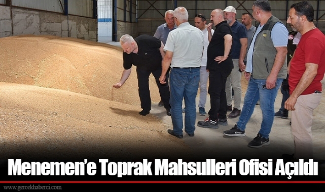Menemen’e Toprak Mahsulleri Ofisi Açıldı