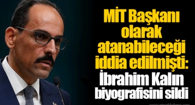 MİT Başkanı olarak atanabileceği iddia edilmişti: İbrahim Kalın biyografisini sildi