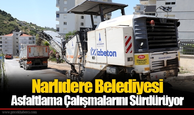 Narlıdere Belediyesi Asfaltlama Çalışmalarını Sürdürüyor