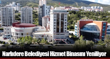Narlıdere Belediyesi Hizmet Binasını Yeniliyor