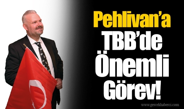 Pehlivan’a TBB’de Önemli Görev!