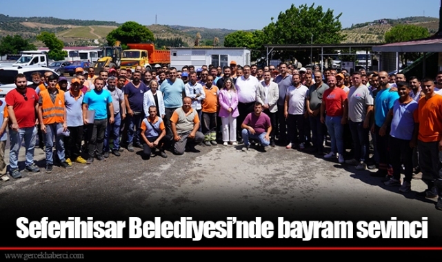 Seferihisar Belediyesi’nde bayram sevinci