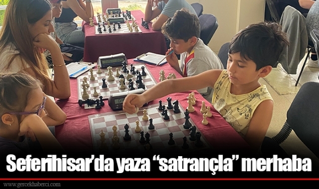 Seferihisar’da yaza “satrançla” merhaba
