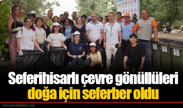 Seferihisarlı çevre gönüllüleri doğa için seferber oldu