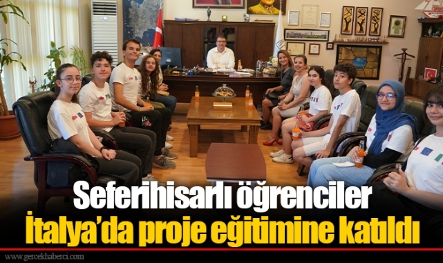 Seferihisarlı öğrenciler İtalya’da proje eğitimine katıldı
