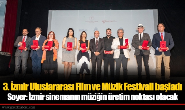 Soyer: İzmir sinemanın müziğin üretim noktası olacak