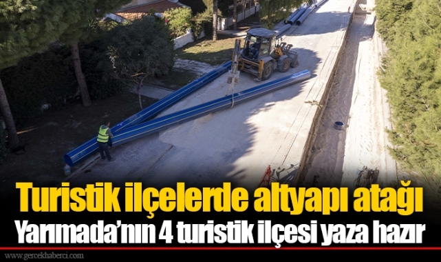 Yarımada’nın 4 turistik ilçesi yaza hazır