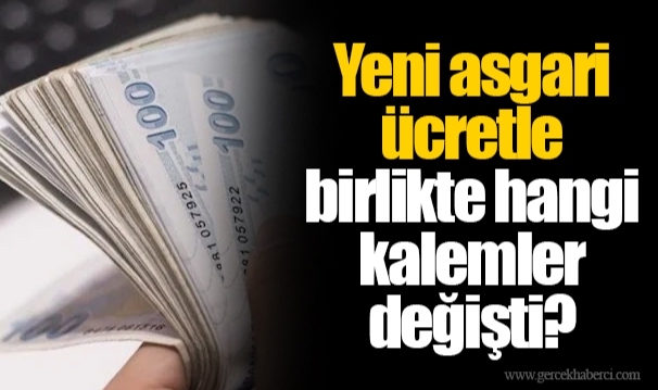 Yeni asgari ücretle birlikte hangi kalemler değişti?