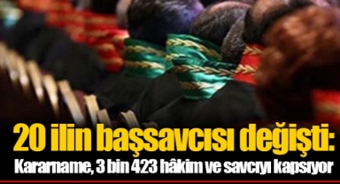 20 ilin başsavcısı değişti: Kararname, 3 bin 423 hâkim ve savcıyı kapsıyor