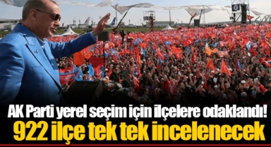 AK Parti yerel seçim için ilçelere odaklandı! 922 ilçe tek tek incelenecek