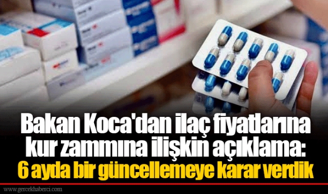 Bakan Koca'dan ilaç fiyatlarına kur zammına ilişkin açıklama: 6 ayda bir güncellemeye karar verdik