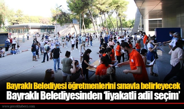 Bayraklı Belediyesi öğretmenlerini sınavla belirleyecek