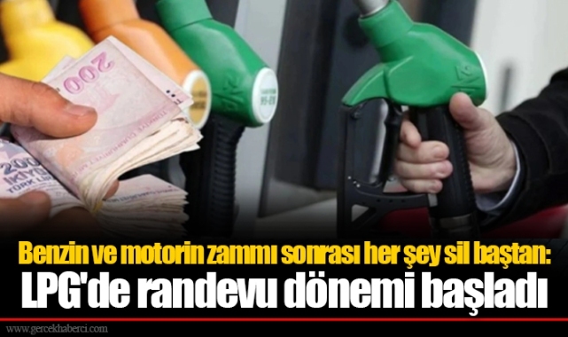 Benzin ve motorin zammı sonrası her şey sil baştan: LPG'de randevu dönemi başladı