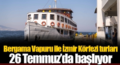 Bergama Vapuru ile İzmir Körfezi turları 26 Temmuz’da başlıyor