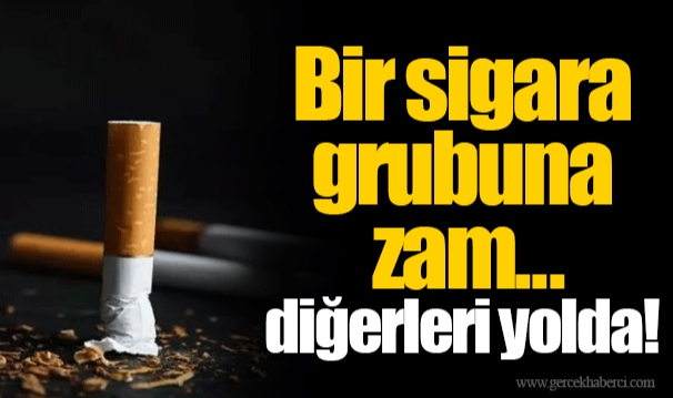 Bir sigara  grubuna  zam... diğerleri yolda!