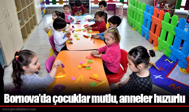 Bornova’da çocuklar mutlu, anneler huzurlu