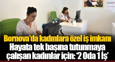 Bornova'da kadınlara özel iş imkanı
