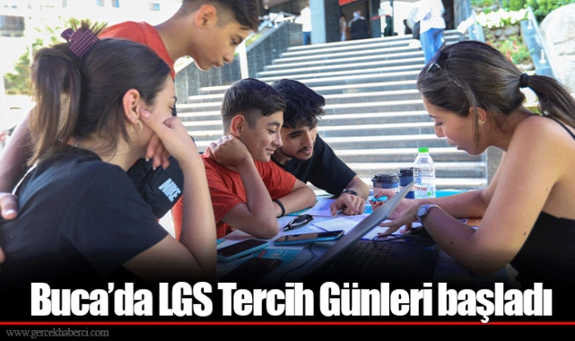 Buca’da LGS Tercih Günleri başladı