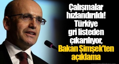 Çalışmalar hızlandırıldı! Türkiye gri listeden çıkarılıyor, Bakan Şimşek'ten açıklama