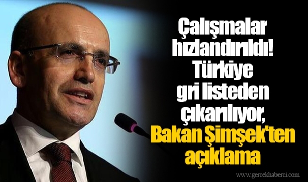 Çalışmalar hızlandırıldı! Türkiye gri listeden çıkarılıyor, Bakan Şimşek'ten açıklama