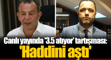 Canlı yayında '3.5 atıyor' tartışması: 'Haddini aştı'