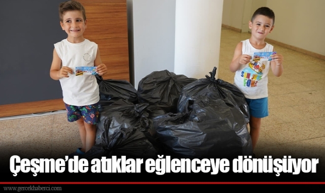 Çeşme’de atıklar eğlenceye dönüşüyor