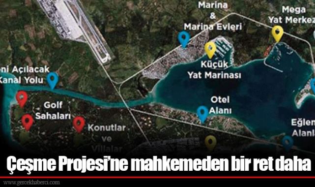 Çeşme Projesi’ne mahkemeden bir ret daha
