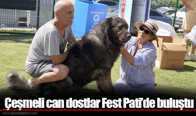 Çeşmeli can dostlar Fest Pati’de buluştu