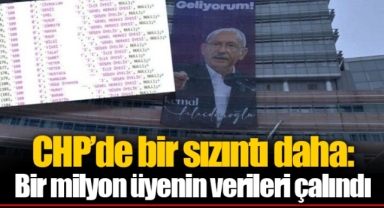 CHP’de bir sızıntı daha: Bir milyon üyenin verileri çalındı