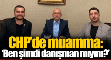CHP’de muamma: ‘Ben şimdi danışman mıyım?’