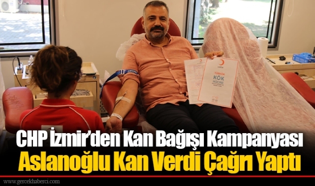 CHP İzmir’den Kan Bağışı Kampanyası