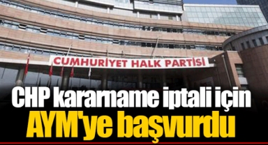 CHP kararname iptali için AYM'ye başvurdu