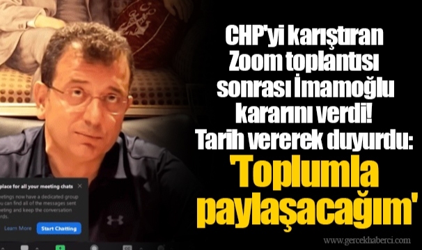 CHP&#039;yi karıştıran Zoom toplantısı sonrası İmamoğlu kararını verdi! Tarih vererek duyurdu: &#039;Toplumla paylaşacağım&#039;
