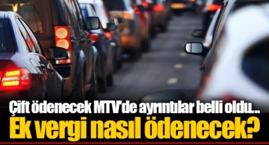 Çift ödenecek MTV'de ayrıntılar belli oldu... Ek vergi nasıl ödenecek