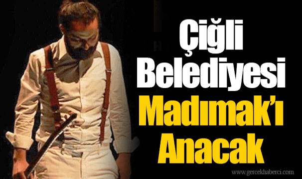 Çiğli Belediyesi Madımak’ı Anacak
