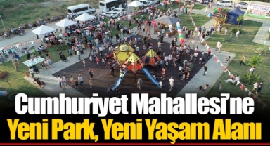 Cumhuriyet Mahallesi’ne Yeni Park, Yeni Yaşam Alanı