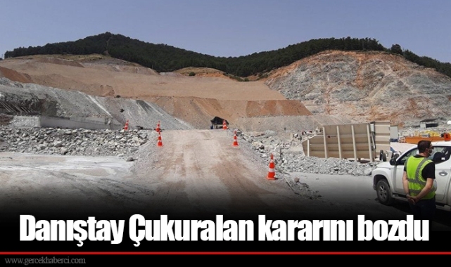 Danıştay Çukuralan kararını bozdu