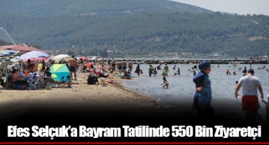 Efes Selçuk’a Bayram Tatilinde 550 Bin Ziyaretçi
