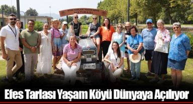 Efes Tarlası Yaşam Köyü Dünyaya Açılıyor