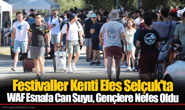 Festivaller Kenti Efes Selçuk'ta WAF Esnafa Can Suyu, Gençlere Nefes Oldu