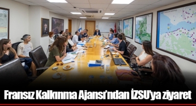 Fransız Kalkınma Ajansı’ndan İZSU’ya ziyaret