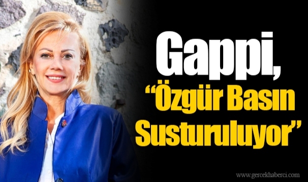 Gappi, "Özgür Basın Susturuluyor"
