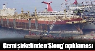Gemi şirketinden ‘Sloug’ açıklaması