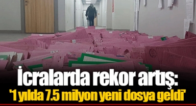 İcralarda rekor artış: '1 yılda 7.5 milyon yeni dosya geldi'