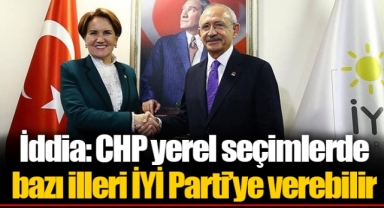 İddia: CHP yerel seçimlerde bazı illeri İYİ Parti’ye verebilir