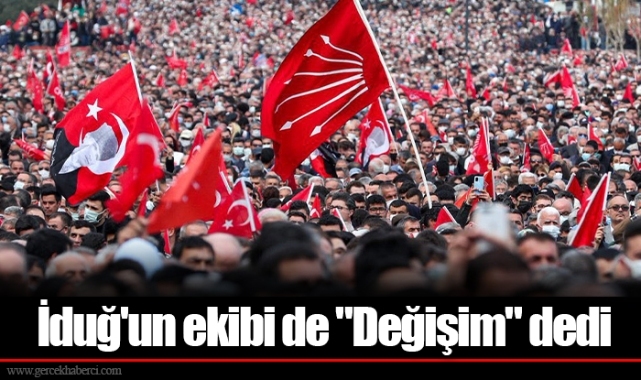 İduğ'un ekibi de "Değişim" dedi