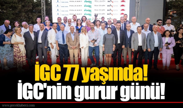 İGC 77 yaşında! İGC'nin gurur günü!